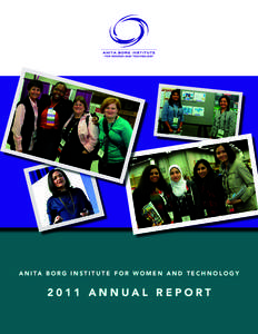 A N I TA B O R G I N S T I T U T E F O R W O M E N A N D T E C H N O L O G YANNUAL REPORT Anita Borg Institute Reach in,102