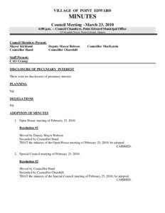 VILLAGE OF POINT EDWARD  MINUTES Council Meeting –March 23, 2010 6:00 p.m. – Council Chambers, Point Edward Municipal Office 135 Kendall Street, Point Edward, Ontario