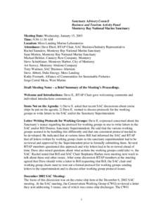 Sanctuary Advisory Council Business and Tourism Activity Panel Monterey Bay National Marine Sanctuary Meeting Date: Wednesday, January 15, 2003 Time: 9:30-11:30 AM Location: Moss Landing Marine Laboratories