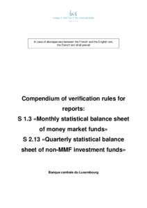 In case of discrepancies between the French and the English text, the French text shall prevail Compendium of verification rules for reports: S 1.3 «Monthly statistical balance sheet