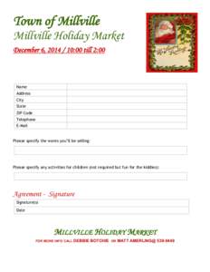 Town of Millville Millville Holiday Market December 6, [removed]:00 till 2:00 Name Address