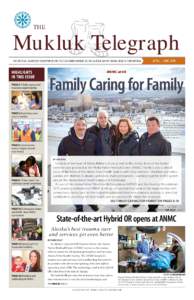 THE  Mukluk Telegraph THE OFFICIAL QUARTERLY NEWSPAPER FOR THE CUSTOMER-OWNERS OF THE ALASKA NATIVE TRIBAL HEALTH CONSORTIUM  HIGHLIGHTS