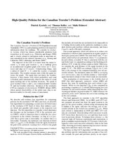 High-Quality Policies for the Canadian Traveler’s Problem (Extended Abstract) Patrick Eyerich and Thomas Keller and Malte Helmert Albert-Ludwigs-Universit¨at Freiburg Institut f¨ur Informatik Georges-K¨ohler-Allee 5