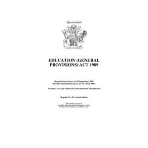 Queensland  EDUCATION (GENERAL PROVISIONS) ACTReprinted as in force on 28 September 2001