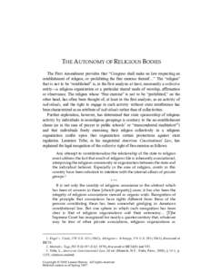 THE AUTONOMY OF RELIGIOUS BODIES The First Amendment provides that “Congress shall make no law respecting an establishment of religion, or prohibiting the free exercise thereof....” The “religion” that is not to 