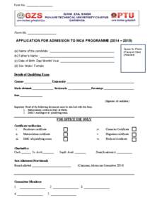 Form No. _________________  Form No. _________________ APPLICATION FOR ADMISSION TO MCA PROGRAMME (2014 – 2015) Space for Photo
