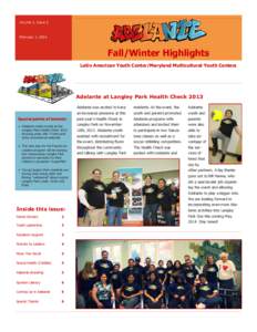 Volume 1, Issue 2  February 1, 2014 Fall/Winter Highlights Latin American Youth Center/Maryland Multicultural Youth Centers