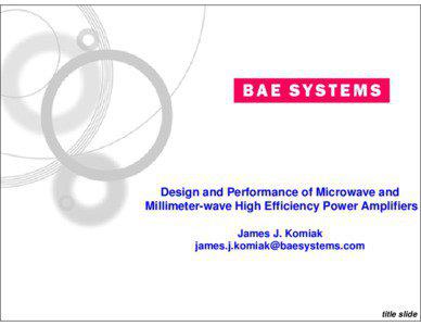 Design and Performance of Microwave and Status ofHigh InPEfficiency