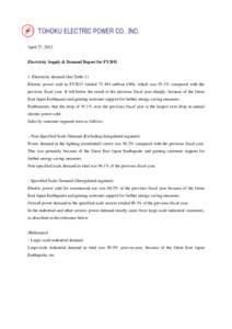 TOHOKU ELECTRIC POWER CO., INC. April 27, 2012 Electricity Supply & Demand Report for FY2011  1. Electricity demand (See Table 1)