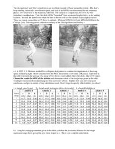 The shot put track and field competition is an excellent example of projectile motion as we study it in introductory physics