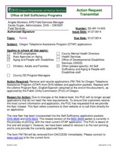 Office of Self Sufficiency Programs Angela Munkers, APD Field Services Manager Sandy Dugan, Administrator, DHS – CW/SSP Field Services Authorized Signature Topic: