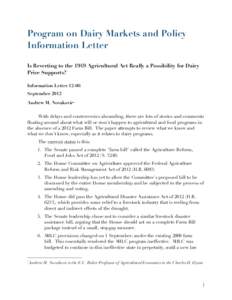 Program on Dairy Markets and Policy Information Letter Is Reverting to the 1949 Agricultural Act Really a Possibility for Dairy Price Supports? Information LetterSeptember 2012