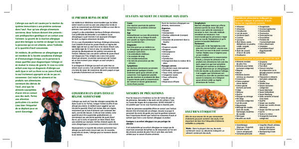 LE PREMIER REPAS DE BÉBÉ L’allergie aux œufs est causée par la réaction du système immunitaire à une protéine contenue dans l’œuf. Pour qu’une allergie alimentaire survienne, deux facteurs doivent être pr
