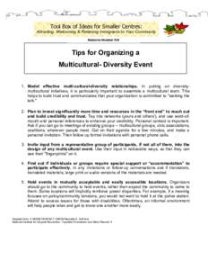 Tool Box of Ideas for Smaller Centres: Attracting, Welcoming & Retaining Immigrants to Your Community Resource Handout #10 Tips for Organizing a Multicultural- Diversity Event