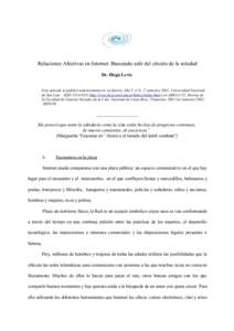 Relaciones Afectivas en Internet: Buscando salir del círculo de la soledad Dr. Diego Levis Este artículo se publicó anteriormente en en Kairós, Año 5, nº 6, 2º semestre 2001, Universidad Nacional de San Luis – I