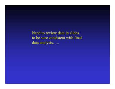 Need to review data in slides to be sure consistent with final data analysis….. This is a test Collaboration between communities and