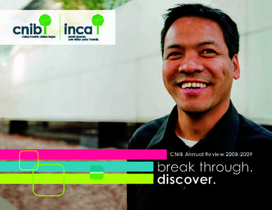 CNIB Annual Review[removed]break through. discover.  fast facts about CNIB