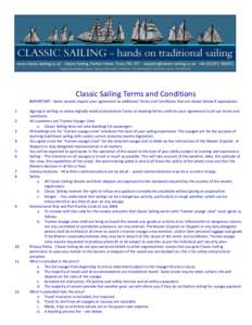 Classic Sailing Terms and Conditions IMPORTANT - Some vessels require your agreement to additional Terms and Conditions that are shown below if appropriate[removed].