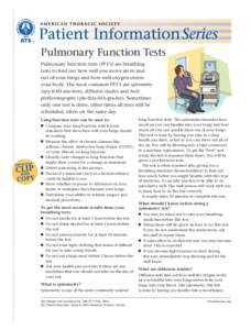 Pulmonary Function Tests Pulmonary function tests (PFT’s) are breathing tests to find out how well you move air in and out of your lungs and how well oxygen enters your body. The most common PFT’s are spirometry (spy