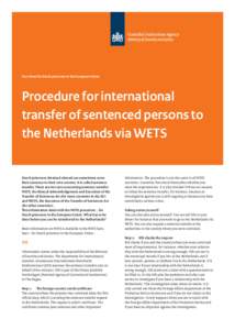 Fact sheet for Dutch prisoners in the European Union  Procedure for international transfer of sentenced persons to the Netherlands via WETS Dutch prisoners detained abroad can sometimes serve