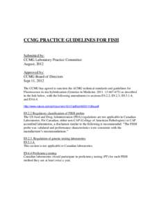 CCMG PRACTICE GUIDELINES FOR FISH Submitted by: CCMG Laboratory Practice Committee August, 2012 Approved by: CCMG Board of Directors