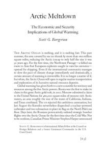 Arctic Meltdown The Economic and Security Implications of Global Warming Scott G. Borgerson The Arctic Ocean is melting, and it is melting fast. This past