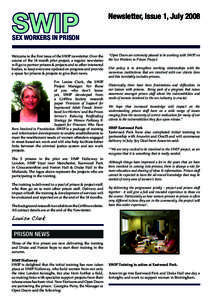 SWIP  Newsletter, Issue 1, July 2008 SEX WORKERS IN PRISON Welcome to the first issue of the SWIP newsletter. Over the