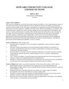 HOWARD COMMUNITY COLLEGE COURSE OUTLINE EDUC-203 Instruction of Reading 3 Credits