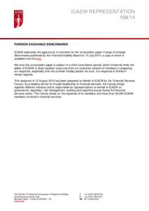ICAEW REPRESENTATION[removed]FOREIGN EXCHANGE BENCHMARKS ICAEW welcomes the opportunity to comment on the consultation paper Foreign Exchange Benchmarks published by the Financial Stability Board on 15 July 2014, a copy o