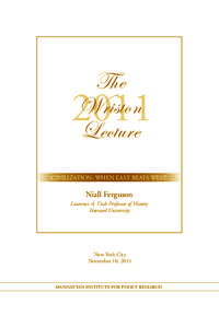 Manhattan Institute for Policy Research / Niall Ferguson / Niall / Clarence Thomas / Brown University / George Will / Laurence Tisch / Henry Kissinger / The Ascent of Money / Conservatism in the United States / United States / Walter Wriston