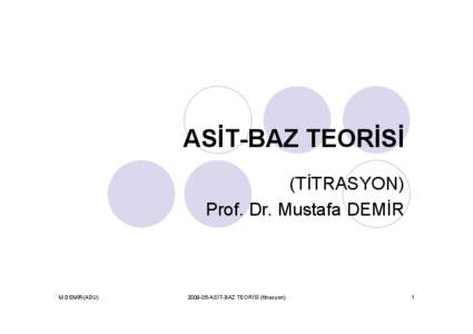 ASİT-BAZ TEORİSİ (TİTRASYON) Prof. Dr. Mustafa DEMİR