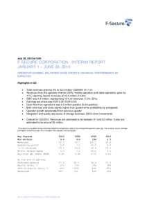 July 29, 2010 at[removed]F-SECURE CORPORATION - INTERIM REPORT JANUARY 1 – JUNE 30, 2010 OPERATOR CHANNEL DELIVERED GOOD GROWTH, FINANCIAL PERFORMANCE AS EXPECTED