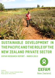 sustainable development in the pacific and the role of the New Zealand private sector OXFAM RESEARCH REPORT - MARCH[removed]Authors: