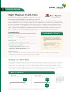 Company Profile  Rocky Mountain Health Plans® Rocky Mountain Health Plans (RMHP) is an independent, not-forprofit health insurance provider that has served the health care needs of Coloradans sinceRMHP offers Col