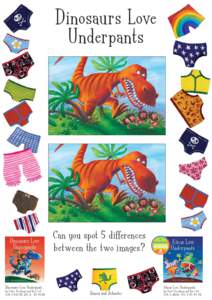 Dinosaurs Love Underpants Can you spot 5 differences between the two images?