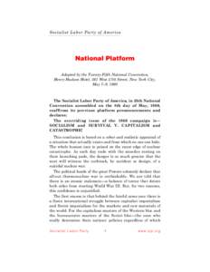 Socialist Lab or Party of Am erica  National Platform Adopted by the Twenty-Fifth National Convention, Henry Hudson Hotel, 361 West 57th Street, New York City, May 7–9, 1960