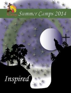 Summer Camps 2014  The Philosophy of United Methodist Camps Camp and Retreat Ministries provide