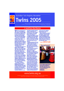 Australian Twin Registry Newsletter  Twins 2005 Published by Australian Twin Registry, LevelSwanston Street, Carlton, Victoria 3053 Australia Telfreecall Australia-wide Faxdph-twins@u