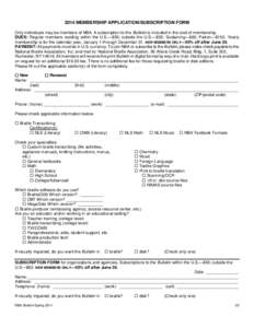 2014 MEMBERSHIP APPLICATION/SUBSCRIPTION FORM Only individuals may be members of NBA. A subscription to the Bulletin is included in the cost of membership. DUES: Regular members residing within the U.S.—$50; outside th