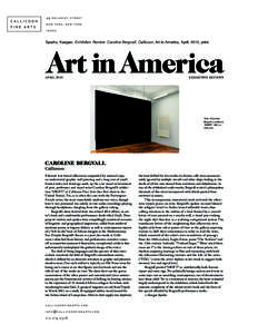 Sparks, Kaegan. Exhibition Review: Caroline Bergvall, Callicoon, Art in America, April, 2015, print.  APRIL 2015 EXHIBITION REVIEWS