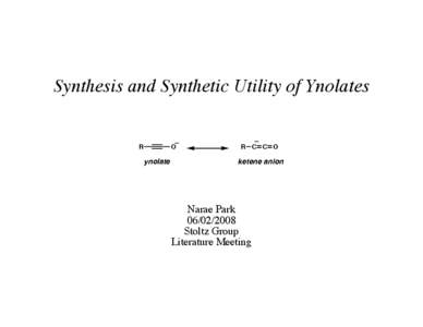 Synthesis and Synthetic Utility of Ynolates  R O