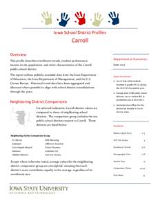 Iowa School District Profiles  Carroll Overview This profile describes enrollment trends, student performance, income levels, population, and other characteristics of the Carroll