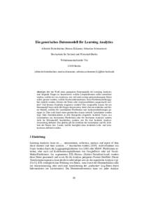 Ein generisches Datenmodell für Learning Analytics Albrecht Fortenbacher, Marcus Klüsener, Sebastian Schwarzrock Hochschule für Technik und Wirtschaft Berlin Wilhelminenhofstraße 75ABerlin {albrecht.fortenbach