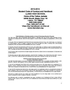 Public Notification of Nondiscrimination in Career & Technology Education Programs Llano High School offers career and technology education programs in agriculture, family and consumer science, technology, business, engi