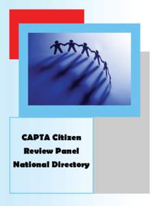 CAPTA Citizen Review Panel National Directory Dear Colleagues, I am pleased to present to you the first ever National Citizen Review Panel Directory. This