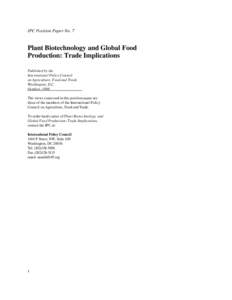 IPC Position Paper No. 7  Plant Biotechnology and Global Food Production: Trade Implications Published by the International Policy Council
