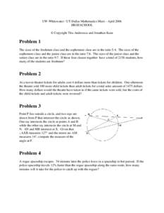 UW-Whitewater / UT-Dallas Mathematics Meet – April 2006 HIGH SCHOOL © Copyright Titu Andreescu and Jonathan Kane Problem 1 The sizes of the freshmen class and the sophomore class are in the ratio 5:4. The sizes of the