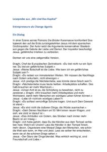 Leseprobe aus „Wir sind Das Kapital“ Entrepreneure als Change Agents Ein Dialog In einer Szene seines Romans Die Brüder Karamasow konfrontiert Dostojewski den auf die Erde zurückgekehrten Jesus mit dem spanischen