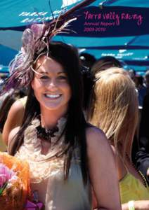 Yarra Vally Racing Annual Report[removed] Yarra Valley Racing 2010 Add a splash of colour to your life, with a day at the races...