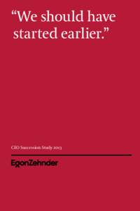 CEO succession / Succession planning / Chief executive officer / Booz & Company / Ecological succession / Stephen A. Miles / Management / Human resource management / Corporate governance